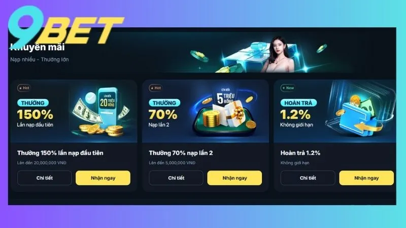 Khuyến mãi từ 9bet luôn tạo động lực và gây hứng khởi cho các thành viên chơi game